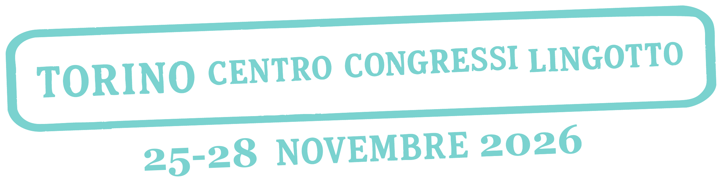 Torino Centro Congressi Lingotto, 25-28 Novembre 2026